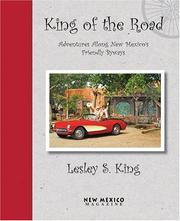 Cover of: King of the Road: Adventures Along the Friendly Byways of New Mexico