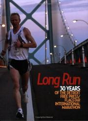 Cover of: Long Run:  30 Years of the Detroit Free Press/Flagstar International Marathon