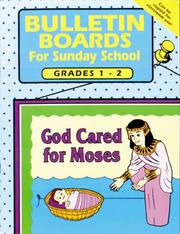 Cover of: BULLETIN BOARDS FOR SUNDAY SCHOOL -- GRADES 1 & 2 (Graded Bulletin Boards for Sunday School)
