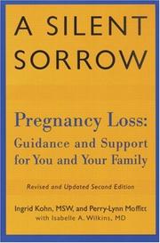 Cover of: A Silent Sorrow: Pregnancy Loss - Guidance and Support for You and Your Family (Revised and Updated 2nd Edition)