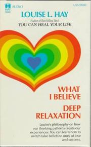 Cover of: What I Believe & Deep Relaxation