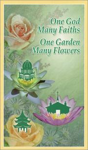 Cover of: One God, Many Faiths; One Garden, Many Flowers