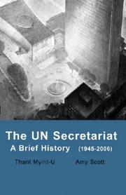 Cover of: The UN Secretariat by Thant Myint-U, Thant Myint-U, Amy Scott