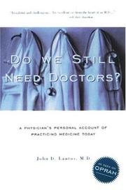 Cover of: Do We Still Need Doctors?: A Physician's Personal Account of Practicing Medicine Today (Reflective Bioethics) (Reflective Bioethics)