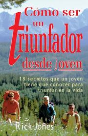 Cover of: Cómo Ser un Triunfador Desde Joven: 18 Secretos Que Un Joven Tiene Que Conocer Para Triunfar En La Vida