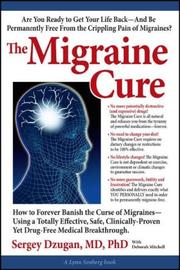 Cover of: The Migraine Cure: How to Forever Banish the Curse of Migraines (Lynn Sonberg Books)