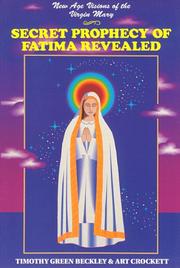 Cover of: Secret Prophecy of Fatima Revealed: New Age Visions of the Virgin Mary