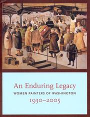 Cover of: Enduring Legacy: Women Painters of Washington 1930-2005