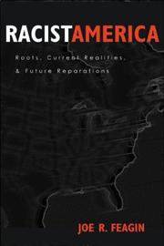 Cover of: Racist America: Roots, Current Realities and Future Reparations
