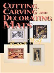 Cutting, Carving & Decorating Mats by Brian Wolf; CPF; GCF