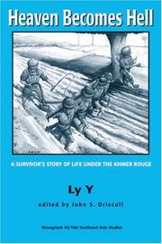 Cover of: Heaven Becomes Hell: A Survivor's Story of Life Under the Khmer Rouge