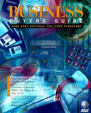 Business Buyer's Guide 1999 National Toll-Free Directory: Find It. Buy It. Get It Toll Free! (National Toll-Free and Internet Directory : Business Buyer's Guide) by Patricia G. Selden