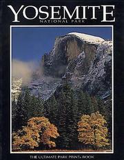 Cover of: Yosemite: The Ultimate Park Print Book