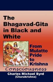 The Bhagavad-Gita in Black and White by Charles Michael Byrd