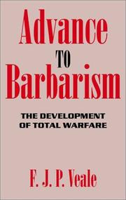 Cover of: Advance to Barbarism: The Development of Total Warfare from Sarajevo to Hiroshima