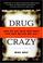 Cover of: Drug Crazy 