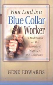 Cover of: Your Lord Is a Blue Collar Worker