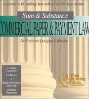 Cover of: Sum & Substance: Commercial Paper & Payment Law (The "Outstanding Professor" Audio Tape Series)