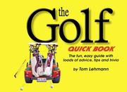 Cover of: The Golf Quick Book by Tom Lehmann, Tom Lehmann