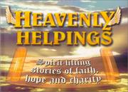 Heavenly Helpings by Compiled by Maureen Colleary