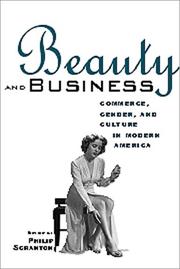 Cover of: Beauty and Business: Commerce, Gender, and Culture in Modern America (Hagley Perspectives on Business and Culture)