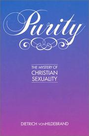 Cover of: Purity: The Mystery of Christian Sexuality (formally "In Defense of Purity")