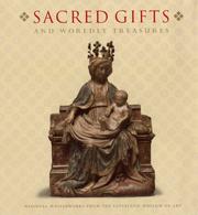Cover of: Sacred Gifts and Worldly Treasures by Holger A. Klein, Stephen Fliegel, Virginia Brilliant