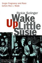 Cover of: Wake Up Little Susie: Single Pregnancy and Race Before Roe v. Wade