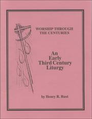 Cover of: An Early Third Century Liturgy (Worship Through the Centuries Series)