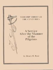 Worship Through the Centuries by Henry R. Rust