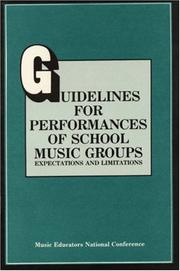 Cover of: Guidelines for Performances of School Music Groups: Expectations and Limitations