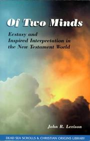 Cover of: Of Two Minds: Ecstasy and Inspired Interpretation in the New Testament World (Dead Sea Scrolls & Christian Origins Library, Vol. 1) (Dead Sea Scrolls & Christian Origins Library , Vol 2)