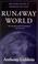 Cover of: Runaway world