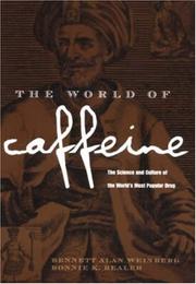 Cover of: The World of Caffeine by Bennett Alan Weinberg, Bonnie K. Bealer