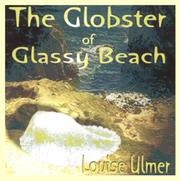 The Globster of Glassy Beach by Louise Ulmer
