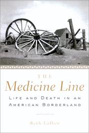 Cover of: The Medicine Line: Life and Death on a North American Borderland