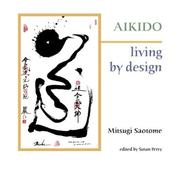 Cover of: Aikido: Living by Design