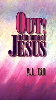 Cover of: Out in the Name of Jesus: by A. L. Gill