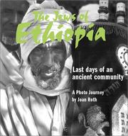 Cover of: The Jews of Ethiopia: Last Days of an Ancient Community--A Photo Journey