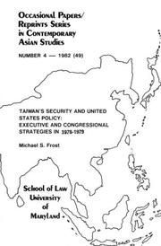 Taiwan's security and United States policy by Michael S. Frost