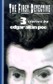 Cover of: The First Detective by Edgar Allan Poe
