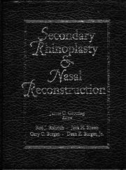 Secondary Rhinoplasty and Nasal Reconstruction by Rod J. Rohrich, Jack H. Sheen, James C. Grotting, Gary Burget