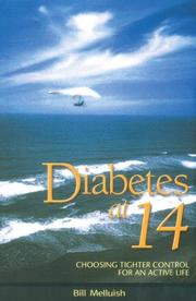 Diabetes at 14, Choosing Tighter Control for an Active Life by William G. Melluish