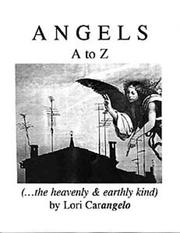 Cover of: Angels A to Z: The Heavenly and Earthly Kind