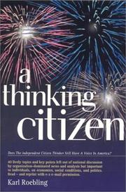 Cover of: A Thinking Citizen : Does The Independent Citizen Thinker Still Have A Voice In America?