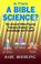 Cover of: Is There A Bible Science?
