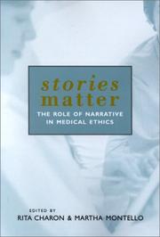 Cover of: Stories Matter: The Role of Narrative in Medical Ethics (Reflective Bioethics)