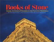 Cover of: Books of Stone: Travel to 13 Maya Pyramids in the Yucatan Peninsula