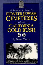 Cover of: A Traveler's Guide to Pioneer Jewish Cemeteries of the California Gold Rush