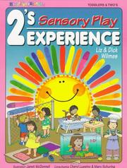 Cover of: 2'S Experience - Sensory Play (2's Experience Series) by Liz Wilmes, Dick Wilmes